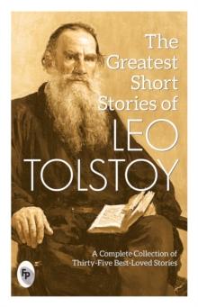 The Greatest Short Stories of Leo Tolstoy : Collectable Edition