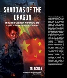 Shadows of the Dragon : The China-Vietnam War of 1979 and Power Balance in South-East Asia