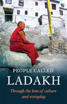 People called Ladakh : Through the Lens of Culture and Everyday