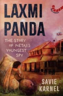 Lakshmi Panda : The Story of Netaji's Youngest Spy