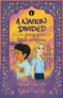 A Nation Divided : Journeys Of Mahesh & Annmarie