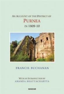 An Account of the District of Purnea in 1809-10