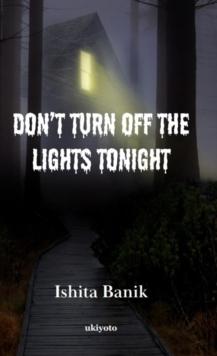 Don't Turn off the Lights Tonight