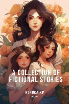 A Collection of Fictional Stories