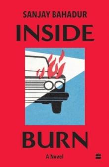 Inside Burn : A Novel