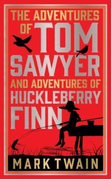 The Adventures of Tom Sawyer & Adventures of Huckleberry Finn