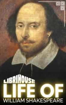 Life of William Shakespeare : Life of