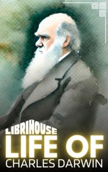 Life of Charles Darwin : Life of