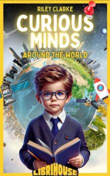 Curious Minds: Around the World : Curious Minds