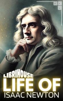 Life of Isaac Newton : Life of