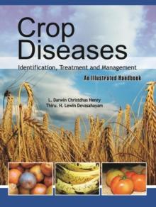 Crop Diseases: Identification,Treatment and Management: An Illustrated Handbook