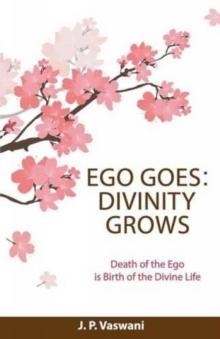 Ego Goes : Divinity Grows