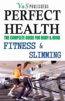 Perfect Health - Fitness & Slimming : Steps to stay slim, fit & healthy