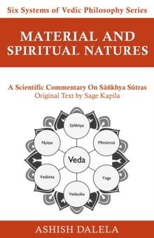 Material and Spiritual Natures: A Scientific Commentary on Sankhya Sutras