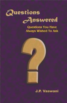 Questions Answered : Questions You Have Always Wished To Ask