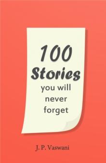 100 Stories You Will Never Forget