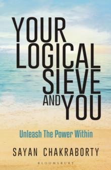 Your Logical Sieve and You : Unleash The Power Within