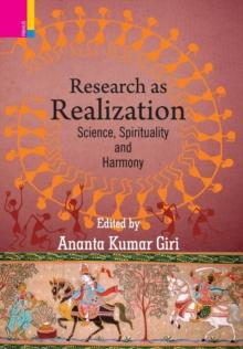 Research as Realization : Science, Spirituality and Harmony