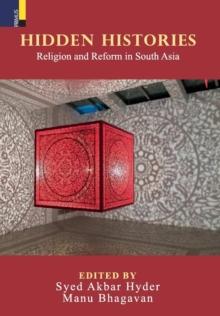 Hidden Histories : Religion and Reform in South Asia