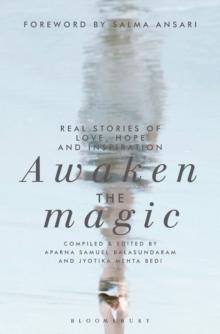 Awaken the Magic : Real Stories of Love, Hope and Inspiration