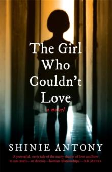 The Girl Who Couldn't Love : A Novel