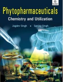 Phytopharmaceuticals : Chemistry and Utilization