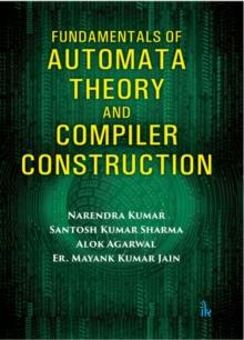 Fundamentals of Automata Theory and Compiler Construction