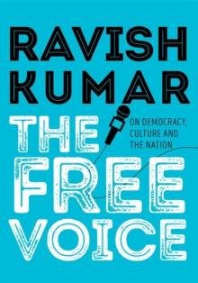 The Free Voice : On Democracy, Culture and the Nation