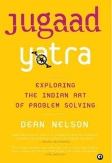 JUGAAD YATRA : Exploring the Indian Art of Problem Solving