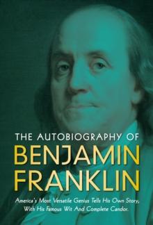 The Autobiography of Benjamin Franklin