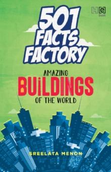 501 Facts Factory : Amazing Buildings of the World