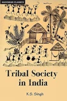 Tribal Society in India : An Anthropo-historical Perspective