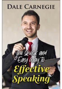 The Quick and Easy Way to Effective Speaking