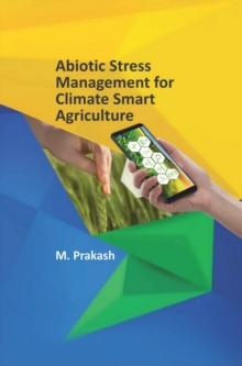 Abiotic Stress Management For Climate Smart Agriculture