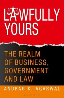 Lawfully Yours : The Realm of Business, Government and Law