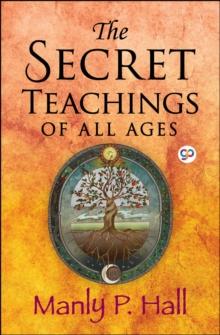 The Secret Teachings of All Ages