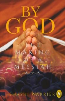 By God : The Making of a Messiah