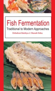 Fish Fermentation: Traditional to Modern Approaches