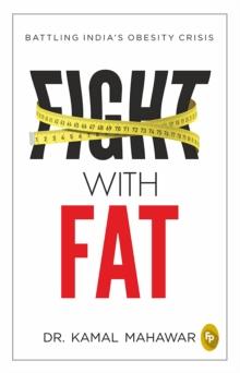 Fight With Fat : Battling India's Obesity Crisis