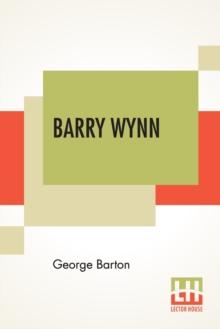 Barry Wynn : Or The Adventures Of A Page Boy In The United States Congress