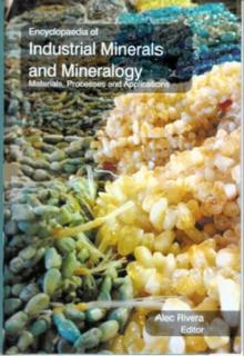 Encyclopaedia of Industrial Minerals and Mineralogy Materials, Processes and Applications (Introduction to Industrial Minerals)