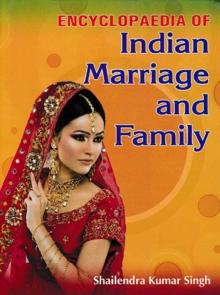 Encyclopaedia Of Indian Marriage And Family