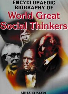 Encyclopaedic Biography of World Great Social Thinkers