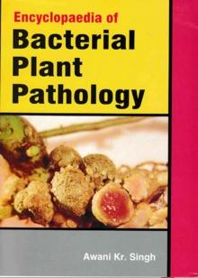 Encyclopaedia Of Bacterial Plant Pathology