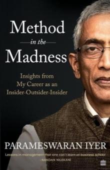 Method in the Madness : Insights from My Career as an Insider-Outsider-Insider