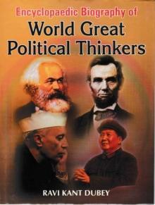 Encyclopaedic Biography Of World Great Political Thinkers