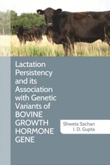 Lactation Persistency and its Association with Genetic Variants of Bovine Growth Hormone Gene