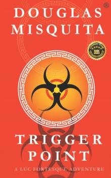 Trigger Point : A Luc Fortesque Adventure