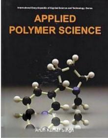 Applied Polymer Science (International Encyclopaedia Of Applied Science And Technology: Series)