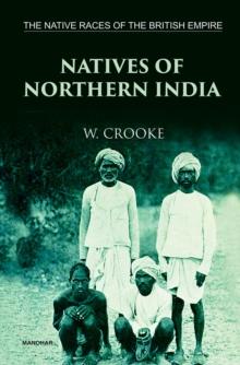 The Native Races of the British Empire : Natives of Northern India